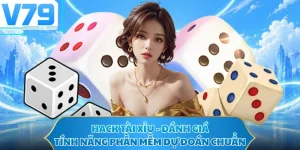 Hack Tài Xỉu - Đánh Giá Tính Năng Phần Mềm Dự Đoán Chuẩn